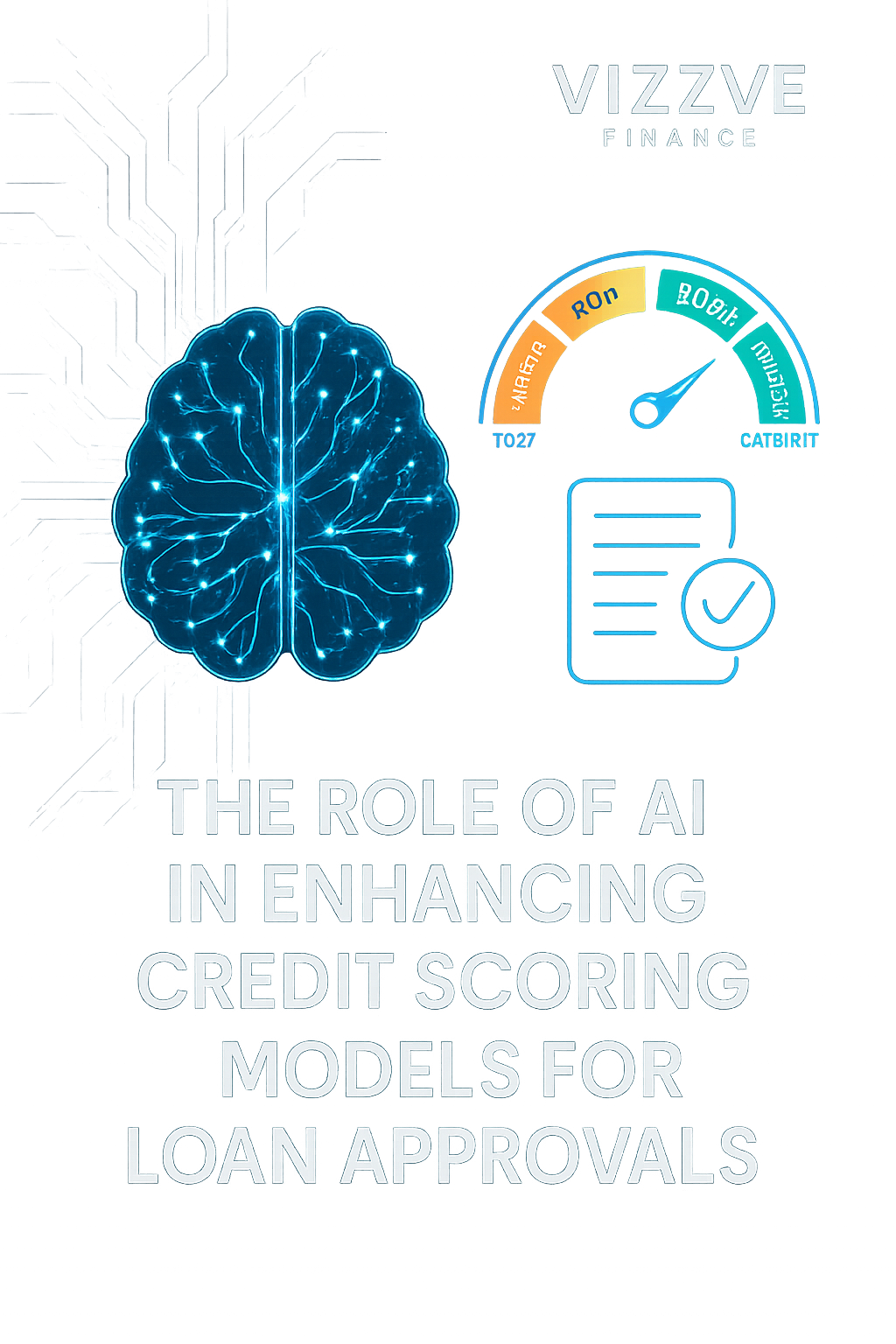 AI-powered credit scoring model transforming loan approvals – Vizzve Finance